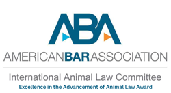 American Bar Association | International Animal Law Committee | Excellence in the Advancement of Animal Law